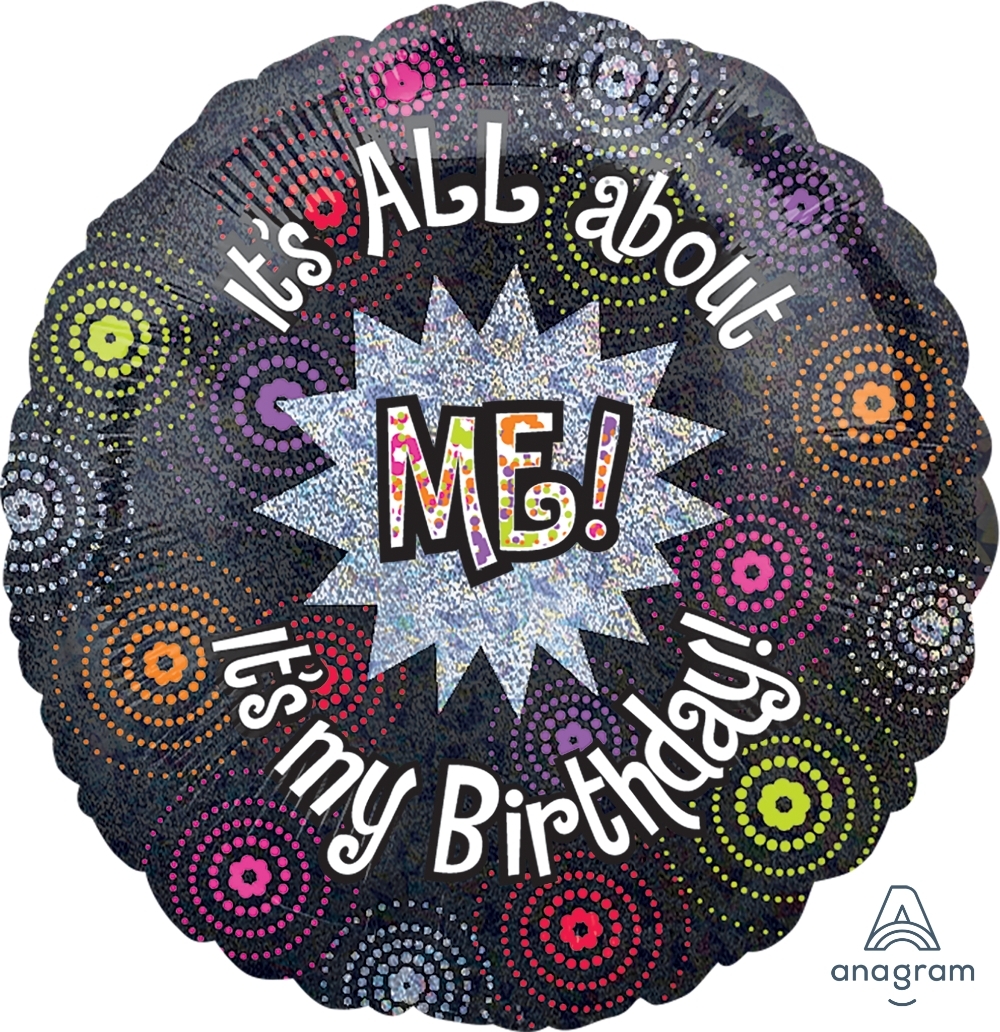 18" Foil - It's All About Me It's My Birthday balloon